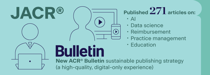 ACR Member Communications Accomplishments for 2023 include: The JACR (Journal of the American College of Radiology) published 271 articles on AI, Data Science, Reimbursement, and more, and a new ACR Bulletin sustainable publishing strategy was introduced to provide a high quality digital-only experience.