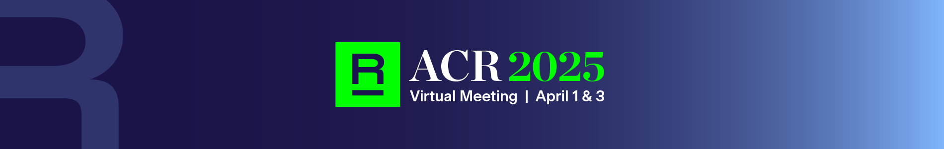 ACR 2025 Virtual Meeting April 1 & 3