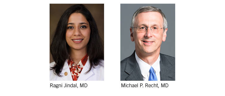 Ragni Jindal, MD & Michael P. Recht, MD