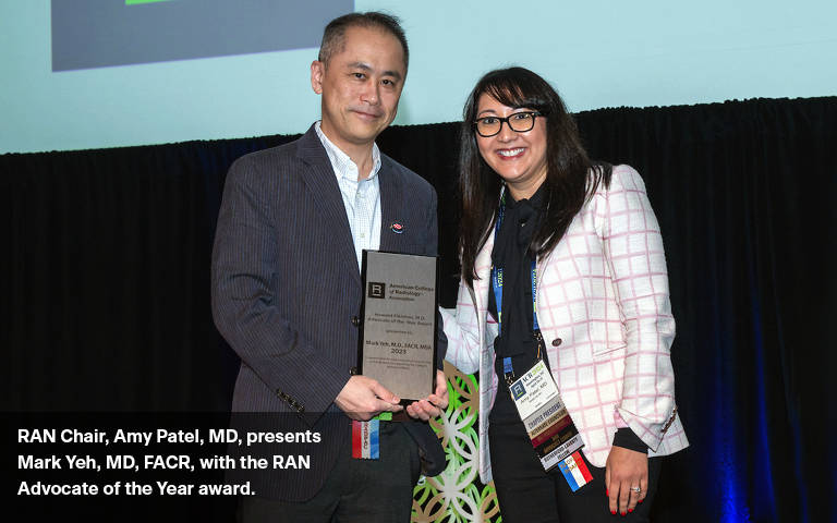[2:59 PM] Racadag, Nicole RAN Chair, Amy Patel, MD, presents Mark Yeh, MD, FACR, with the RAN Advocate of the Year award. 