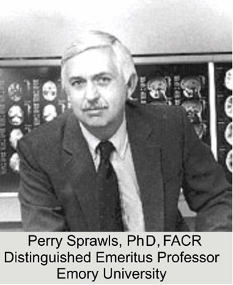 Perry Sprawls, PhD, FACR